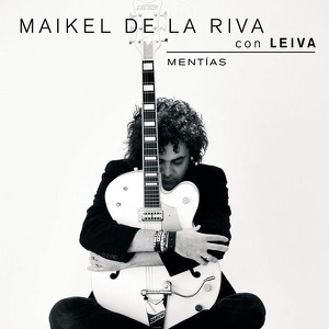 Mentías (Con Leiva) - Single