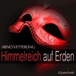Vetterling: Himmelreich auf Erden (Querschnitt)