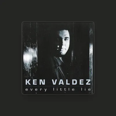 Listen to Ken Valdez, watch music videos, read bio, see tour dates & more!