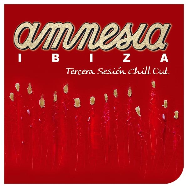 Amnesia Ibiza - Tercera Sesion Chill Out