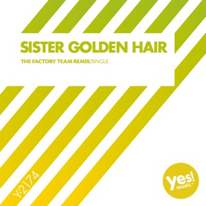 Sister Golden Hair (The Factory Team Remix)