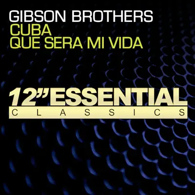 Cuba / Que Sera Mi Vida - Gibson Brothers