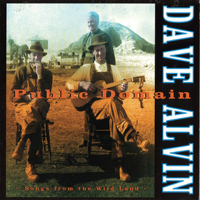Dave Alvin - Public Domain: Songs from the Wild Land artwork