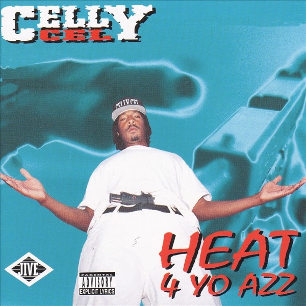 Обложка альбома «Heat 4 Yo Azz» — Celly Cel