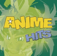 Anime Hits - Verschiedene Interpret:innen