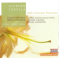 Casella: Triple Concerto, Op. 56 & Violin Concerto, Op. 48 - Vladimir Jurowski, Rundfunk-Sinfonieorchester Berlin & Mathias Wollong