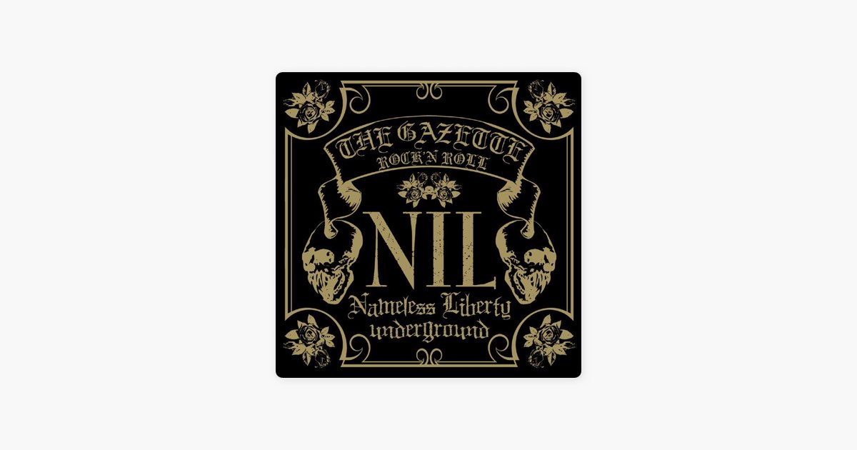 NIL - the GazettEのアルバム - Apple Music