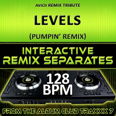 Levels (Avicii Remix Tribute)[128 BPM Interactive Remix Separates] - EP