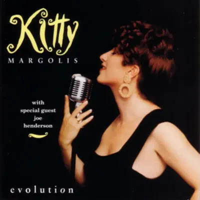 Evolution - Kitty Margolis Evolution - Kitty Margolis