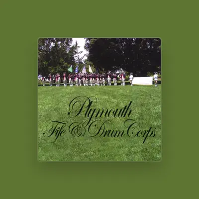 Listen to Plymouth Fife & Drum Corps, watch music videos, read bio, see tour dates & more!