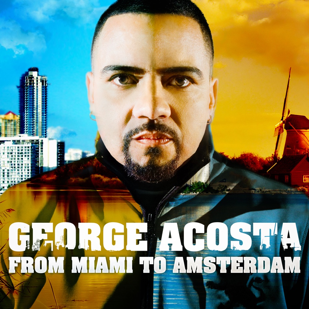 Обложка альбома «From Miami to Amsterdam» — George Acosta