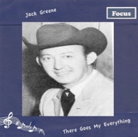 Jack Greene - There Goes My Everything