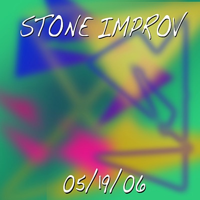 Stone Improv 5/19/06