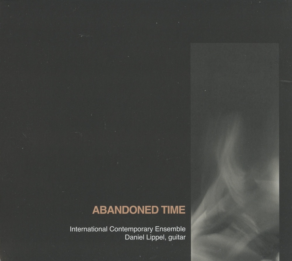 Обложка альбома «Abandoned Time» — International Contemporary Ensemble, Daniel Lippel & Tony Arnold