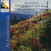 Glacier National Park, Driving Guide for Going-to-the-Sun Road: An Insider’s Guide - Nancy Rommes &amp; Donald Rommes Cover Art