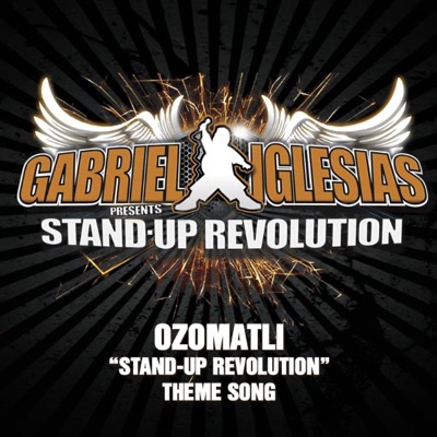 Stand-up Revolution (Theme Song from "Gabriel Iglesias Presents: Stand-up Revolution" TV Series) - Single