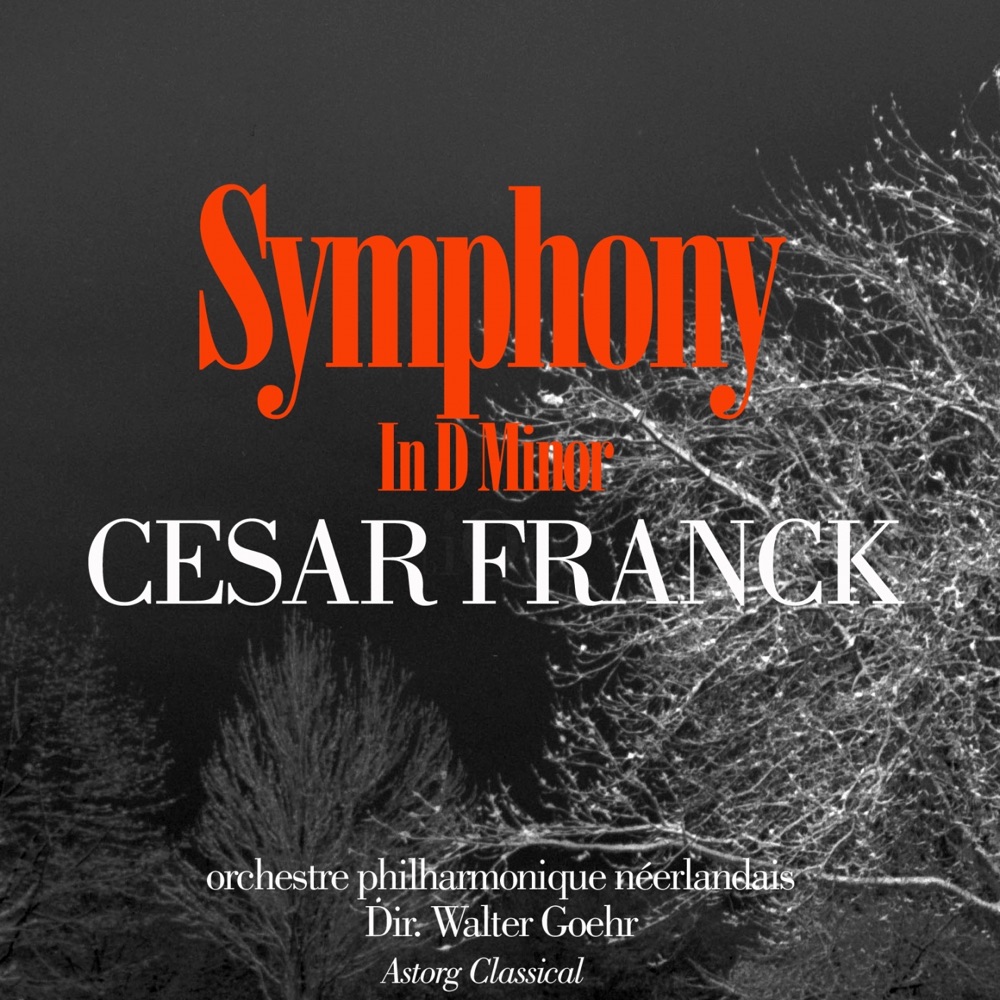 Обложка альбома «César Franck : Symphony In D Minor» — Netherlands Philharmonic Orchestra & Walter Goehr