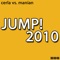 Jump! 2010 (Manian Dub Radio Edit) - Cerla & Manian lyrics