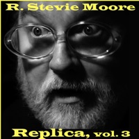 Replica, Vol. 3 - R. Stevie Moore