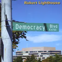 Democracy Blvd. — Robert Lighthouse