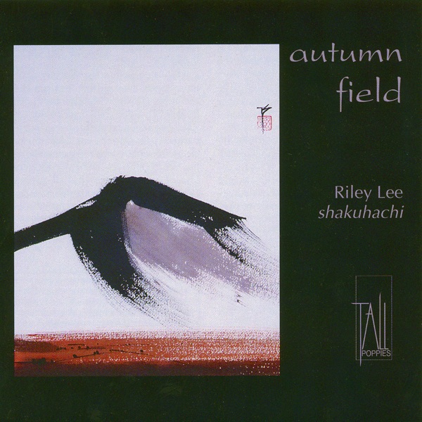 Autumn Field - Shakuhachi (Yearning for the Bell, Vol. 4)