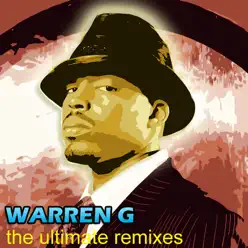 The Ultimate Remixes - Warren G The Ultimate Remixes - Warren G