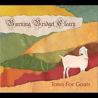 Totes for Goats by Burning Bridget Cleary on Apple Music