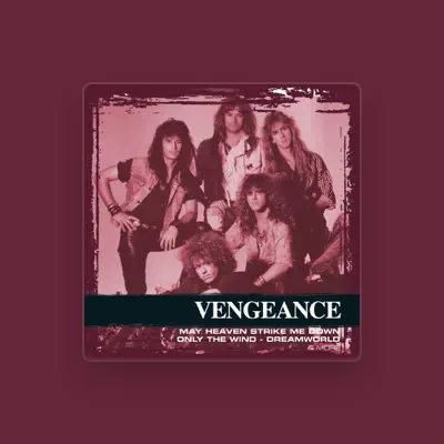 Listen to Vengeance, watch music videos, read bio, see tour dates & more!