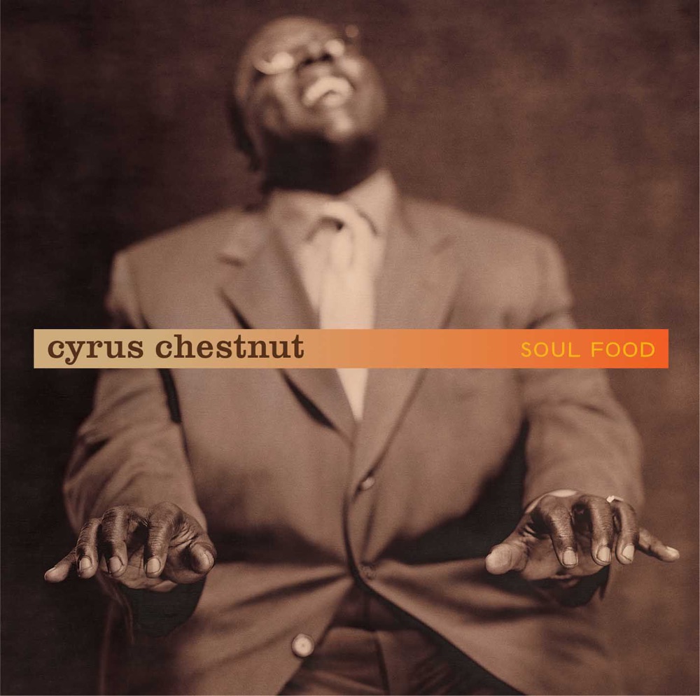 Обложка альбома «Soul Food» — Cyrus Chestnut