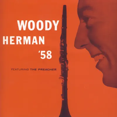 Woody Herman '58 - Woody Herman
