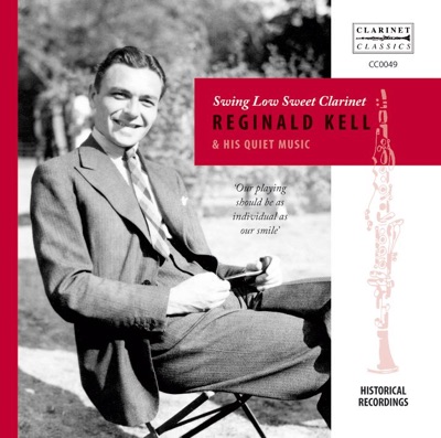 Reginald Kell: Swing Low Sweet Clarinet