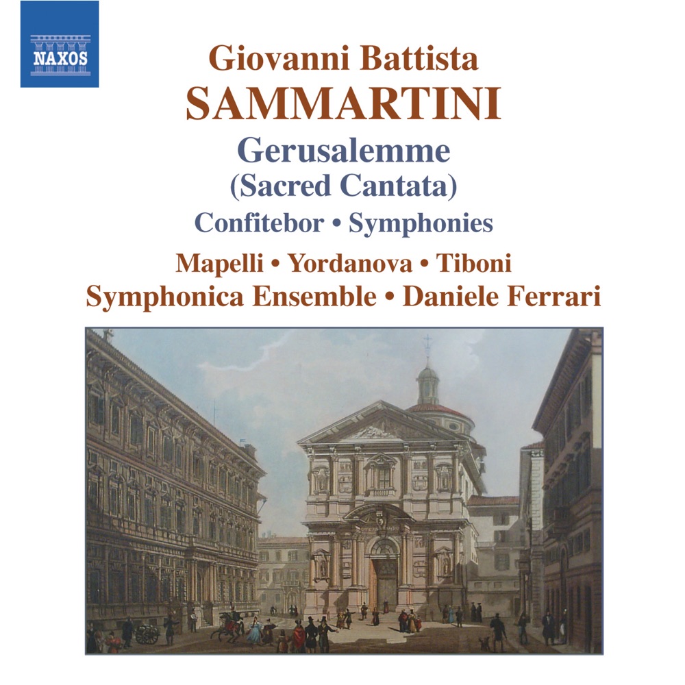 Обложка альбома «Sammartini: Gerusalemme Sconoscente Ingrata, Confitebor, Symphonies» — Daniele Ferrari & Symphonica Ensemble