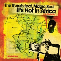 It's Hot In Africa (feat. Magic Soul) [Remixes] - The Rurals