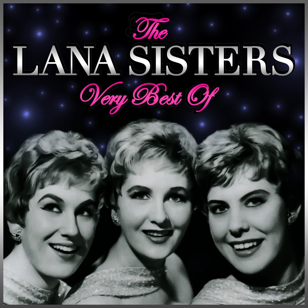 Обложка альбома «The Very Best of the Lana Sisters» — The Lana Sisters