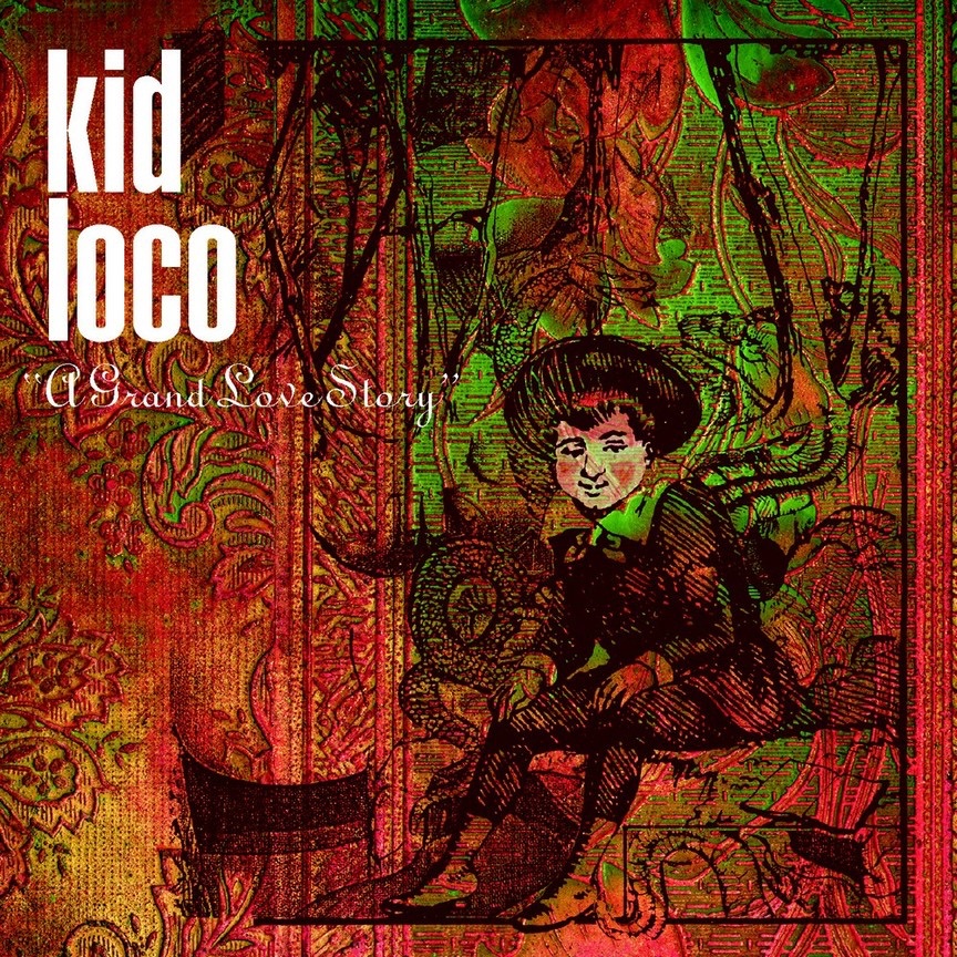 Обложка альбома «A Grand Love Story» — Kid Loco