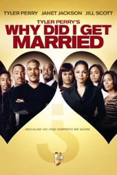 Poster for Tyler Perry's Why Did I Get Married? by Unknown