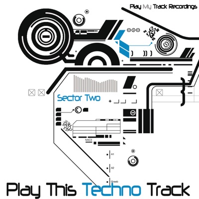 Play This Techno Track - Sector Two