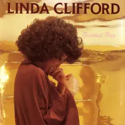 Linda Clifford: Greatest Hits - Linda Clifford Linda Clifford: Greatest Hits - Linda Clifford