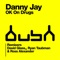 O.K. On Drugs (David Glass Mix) - Danny Jay lyrics