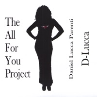The All For You Project - D-Lucca