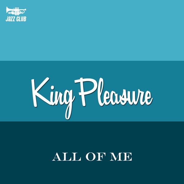 Обложка альбома «All of Me» — King Pleasure