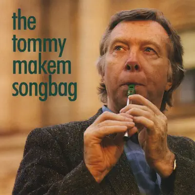 Songbag - Tommy Makem Songbag - Tommy Makem