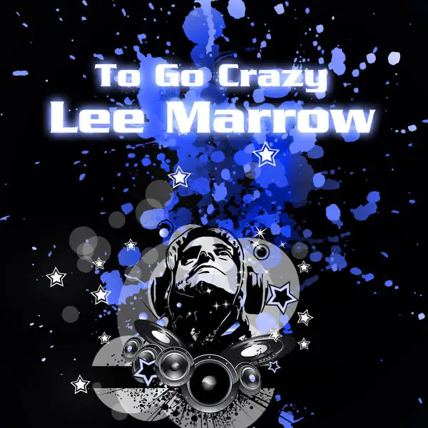 To Go Crazy (Extended Version) — Lee Marrow