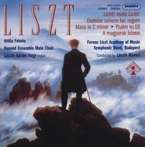 Ferenc Liszt: Works for male voices accompanied by wind instruments