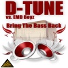 D-Tune & EMD Boyz - Bring The Bass Back (D-Tune Remix)