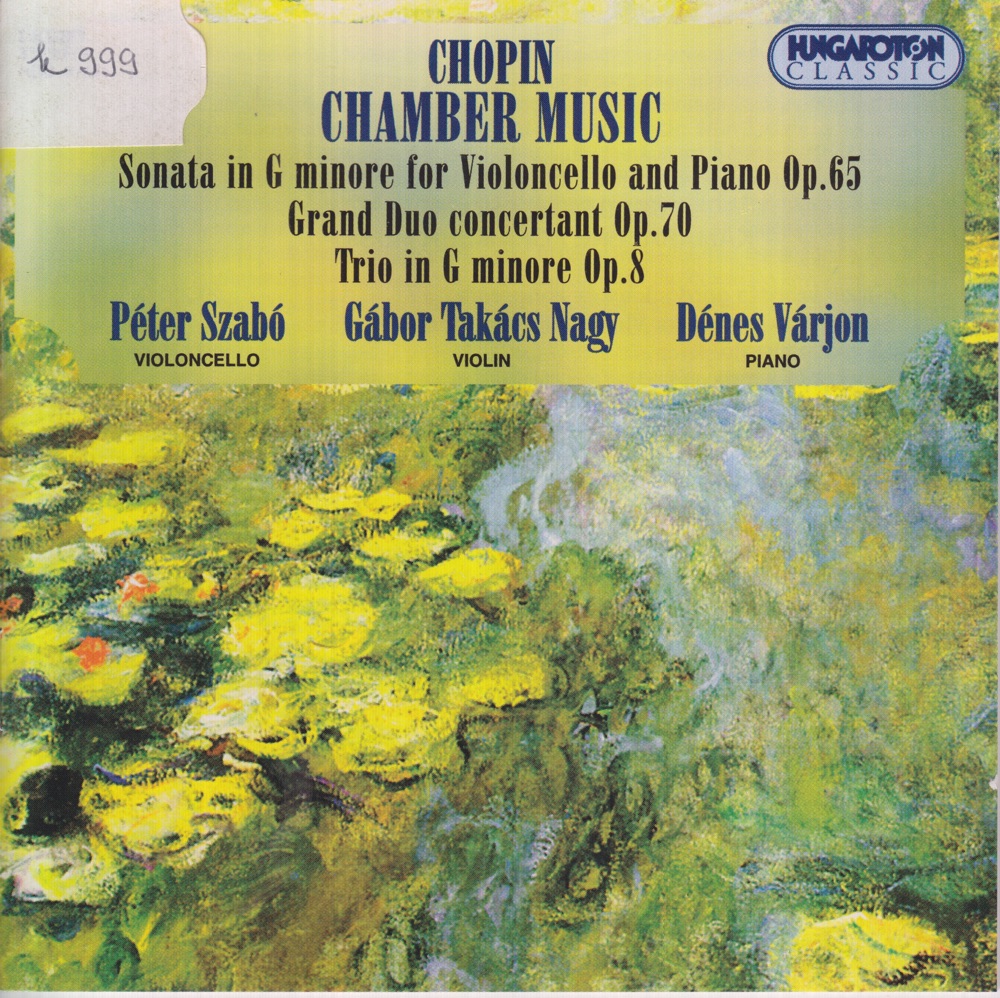 Обложка альбома «Fryderyk Chopin: Chamber Music» — Péter Szabó, Gábor Takács-Nagy & Dénes Várjon