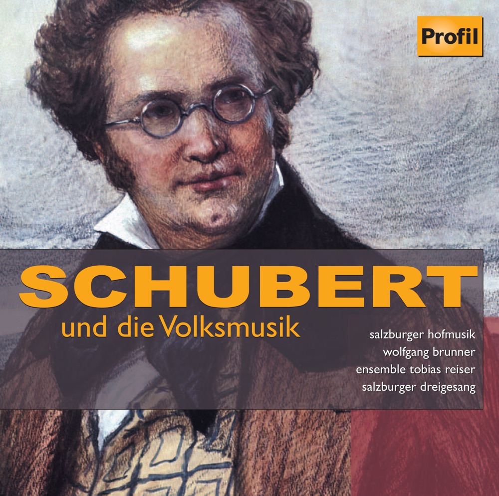 Обложка альбома «Schubert: Schubert Und Die Volksmusik» — Wolfgang Brunner, Leonore von Stauss, Werner Neugebauer, Veronica Kroner, Ensemble Tobias Reiser, Salzburger Dreigesang, Herbert Lagler, Herbert Faltynek, Verena Krause, Werner Bind & Peter Sigl