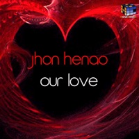 Our Love - Single - Jhon Henao