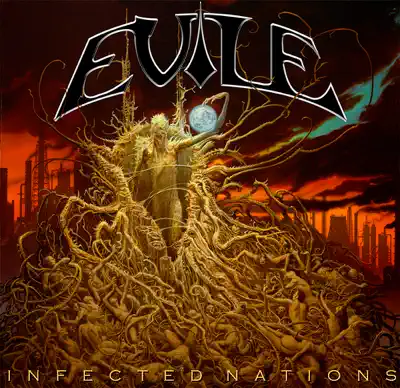 Ascolta 'Infected Nations' di Evile