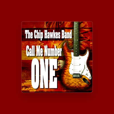 The Chip Hawkes Bandを聴いたり、ミュージックビデオを鑑賞したり、経歴やツアー日程などを確認したりしましょう！